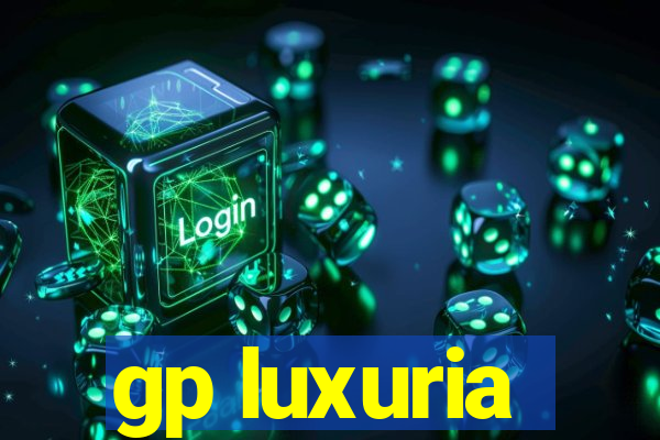 gp luxuria